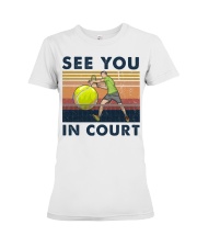 Tennis See You In Court Premium Fit Ladies Tee tile