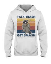 Raccoon Talk Trash Get Smash Hooded Sweatshirt front