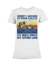 Fishing Sorry I Missed Your Call Premium Fit Ladies Tee tile