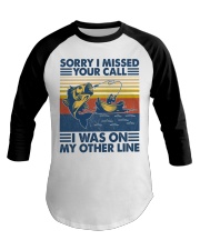 Fishing Sorry I Missed Your Call Baseball Tee tile