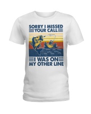Fishing Sorry I Missed Your Call Ladies T-Shirt tile