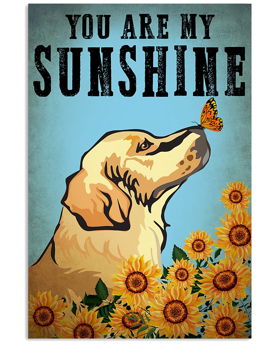 Dog Golden You Are My Sunshine 16x24 Poster