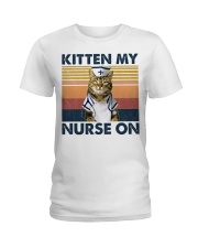 Nurse Kitten My Nurse On Ladies T-Shirt tile