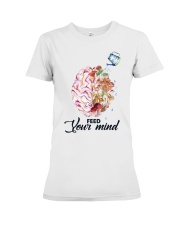 Mushroom Feed Your Mind Premium Fit Ladies Tee tile