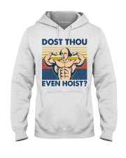 Fitness Dost Thou Even Hoist Hooded Sweatshirt front