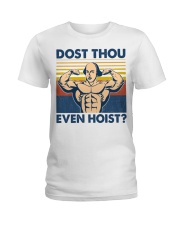 Fitness Dost Thou Even Hoist Ladies T-Shirt tile