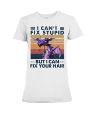 Hairdresser I Can't Fix Stupid Premium Fit Ladies Tee tile