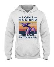 Hairdresser I Can't Fix Stupid Hooded Sweatshirt front