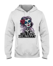 Skull Live Fast Die Pretty Hooded Sweatshirt front