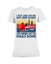 Makeup I Need my Nails Done Premium Fit Ladies Tee tile