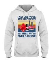 Makeup I Need my Nails Done Hooded Sweatshirt front