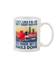 Makeup I Need my Nails Done Mug tile