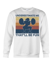 Gym That'll Be Fun Crewneck Sweatshirt tile