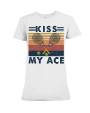 Tennis Kiss My Ace Premium Fit Ladies Tee tile
