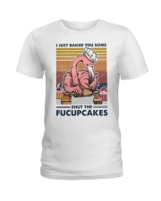 Baking I Just Baked You Some Ladies T-Shirt tile