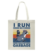 Running I Run So I Can Eat Garbage Tote Bag tile