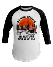 Camping Gonna Screams In Nature Baseball Tee tile