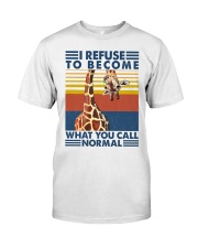 Animal I Refuse To Become What You Call Normal Classic T-Shirt tile