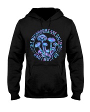 The Mushrooms Are Calling Hooded Sweatshirt front