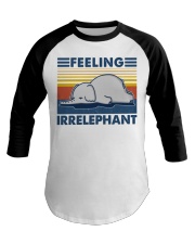 Elephant Feeling Irrelephant Baseball Tee tile