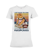 Baking I Just Baked You Some Premium Fit Ladies Tee tile