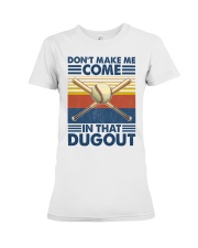 Baseball Don't Make Me Come Premium Fit Ladies Tee tile