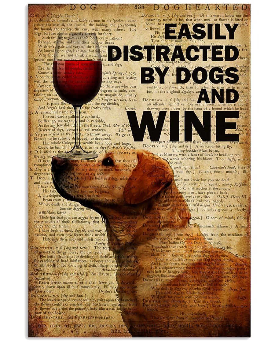 Dogs Easily Distracted By Dogs 16x24 Poster