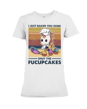 Baking I Just Baked You Some Premium Fit Ladies Tee tile