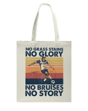 Soccer No Grass Stains No Glory Tote Bag tile