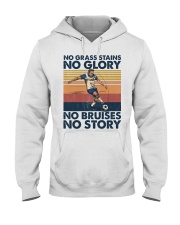 Soccer No Grass Stains No Glory Hooded Sweatshirt front
