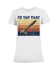I'd Tap That Premium Fit Ladies Tee tile