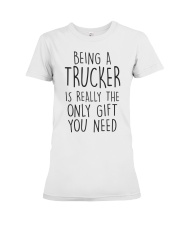 being a trucker Premium Fit Ladies Tee thumbnail