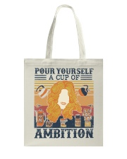 Pour yourself a cup of ambition Tote Bag tile