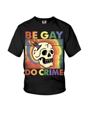 LGBTQ Pride Be Gay Do Crime Youth T-Shirt tile