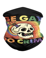 LGBTQ Pride Be Gay Do Crime Neck Gaiter tile