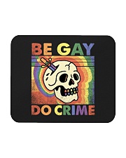 LGBTQ Pride Be Gay Do Crime Mousepad tile