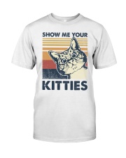 Retro show me your kitties Classic T-Shirt front