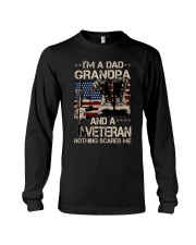 I Am a Dad Grandpa And A Veteran Nothing Scares Me Long Sleeve Tee tile