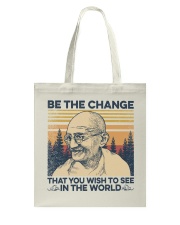 Be the change that you wish to see in the world Tote Bag tile