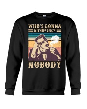 Who's gonna stop us Nobody Crewneck Sweatshirt tile