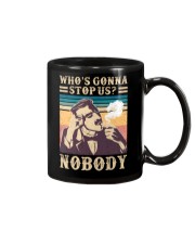 Who's gonna stop us Nobody Mug tile