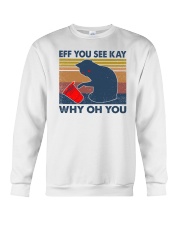 Cat Eff You See Kay Why Oh You Crewneck Sweatshirt tile
