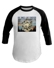 Mushroom Die once Live forever Baseball Tee tile