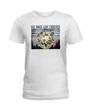 Mushroom Die once Live forever Ladies T-Shirt tile