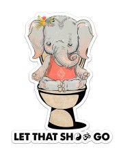 Let That Sht Go Sticker - Single (Vertical) front