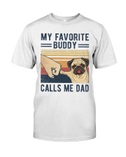 My Favorite Buddy Calls Me Dad Classic T-Shirt front