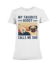 My Favorite Buddy Calls Me Dad Premium Fit Ladies Tee tile