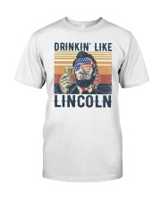 USA flag Drinkin' like Lincoln Classic T-Shirt front