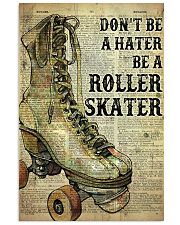 Don't be a hater be a roller skater 24x36 Poster front
