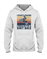 I don't snore I dream I'm a dirt bike Hooded Sweatshirt tile